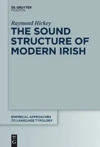Buy The Sound Structure of Modern Irish (English, Raymond Hickey) — BookShops.in