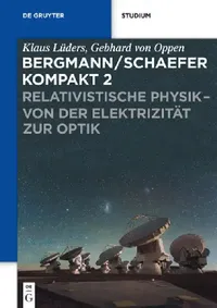 Buy Relativistische Physik - Von Der Elektrizität Zur Optik (English, Klaus Lüders | Klaus Lüders | Gebhard Oppen) — BookShops.in