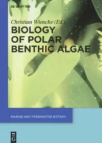Buy Biology of Polar Benthic Algae (English, Christian Wiencke) — BookShops.in