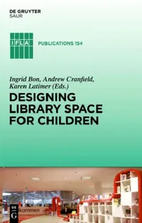 Buy Designing Library Space for Children (English, Ingrid Bon | Andrew Cranfield | Karen Latimer) — BookShops.in