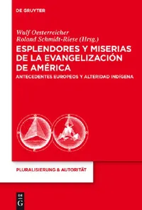 Buy Esplendores Y Miserias de la Evangelización de América (English, Wulf Oesterreicher | Roland Schmidt-Riese) — BookShops.in