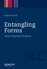Buy Entangling Forms (English, Floyd Merrell) — BookShops.in