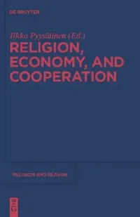 Buy Religion, Economy, and Cooperation (English, Ilkka Pyysiäinen) — BookShops.in
