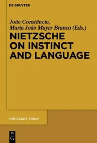 Buy Nietzsche on Instinct and Language (English, João Constâncio | Maria João Mayer Branco) — BookShops.in