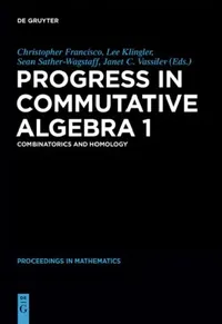 Buy Progress in Commutative Algebra 1 (English, Christopher Francisco | Lee C. Klingler | Sean Sather-Wagstaff) — BookShops.in