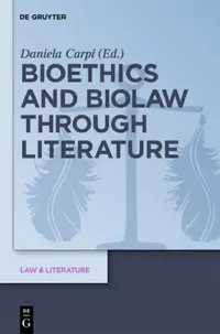 Buy Bioethics and Biolaw Through Literature (English, Daniela Carpi) — BookShops.in