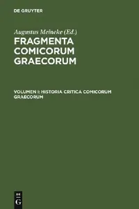 Buy Historia Critica Comicorum Graecorum (English, Augustus Meineke) — BookShops.in