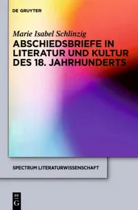 Buy Abschiedsbriefe in Literatur und Kultur des 18. Jahrhunderts (English, Marie Isabel Schlinzig) — BookShops.in