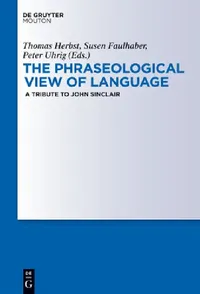 Buy The Phraseological View of Language (English, Thomas Herbst | Susen Faulhaber | Peter Uhrig) — BookShops.in