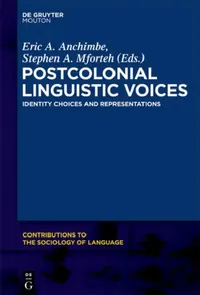 Buy Postcolonial Linguistic Voices (English, Eric a. Anchimbe | Stephen A. Mforteh) — BookShops.in