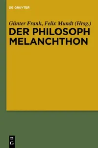 Buy Der Philosoph Melanchthon (English, Günter Frank | Felix Mundt) — BookShops.in