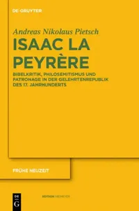 Buy Isaac La Peyrère (English, Andreas Nikolaus Pietsch) — BookShops.in