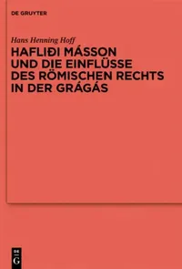 Buy Hafliði Másson Und Die Einflüsse Des Römischen Rechts in Der Grágás (English, Hans Henning Hoff) — BookShops.in