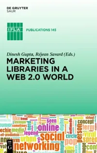 Buy Marketing Libraries in a Web 2.0 World (English, Dinesh Gupta | Réjean Savard) — BookShops.in