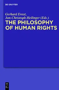 Buy The Philosophy of Human Rights (English, Gerhard Ernst | Jan-Christoph Heilinger) — BookShops.in