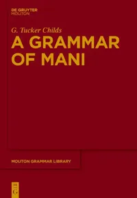 Buy A Grammar of Mani (English, G. Tucker Childs) — BookShops.in