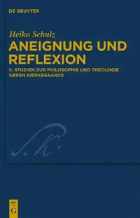 Buy Studien Zur Philosophie Und Theologie Søren Kierkegaards (English, Heiko Schulz) — BookShops.in