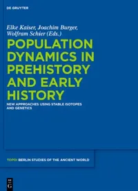 Buy Population Dynamics in Prehistory and Early History (English, Elke Kaiser | Joachim Burger | Wolfram Schier) — BookShops.in