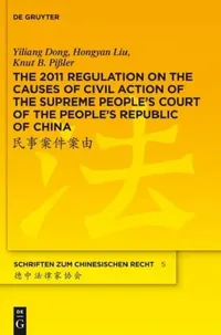 Buy The 2011 Regulation on the Causes of Civil Action of the Supreme People's Court of the People's Repu (English, Yiliang Dong | Hongyan Liu | Knut B. Pi — BookShops.in