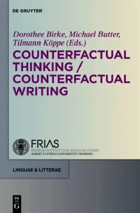 Buy Counterfactual Thinking - Counterfactual Writing (English, Dorothee Birke | Michael Butter | Tilmann Köppe) — BookShops.in