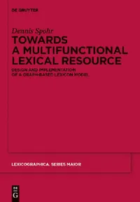 Buy Towards a Multifunctional Lexical Resource (English, Dennis Spohr) — BookShops.in