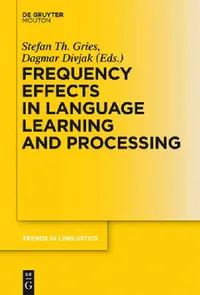 Buy Frequency Effects in Language Learning and Processing (English, Stefan Th Gries | Dagmar Divjak) — BookShops.in