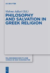 Buy Philosophy and Salvation in Greek Religion (English, Vishwa Adluri) — BookShops.in