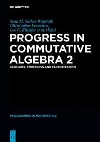 Buy Progress in Commutative Algebra 2 (English, Christopher Francisco | Lee C. Klingler | Sean M. Sather-Wagstaff) — BookShops.in