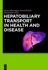 Buy Hepatobiliary Transport in Health and Disease (English, Dieter Häussinger | Verena Keitel | Ralf Kubitz) — BookShops.in