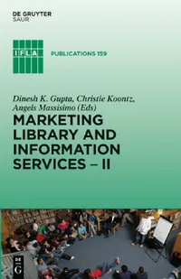 Buy Marketing Library and Information Services II (English, Dinesh K. Gupta | Christie Koontz | Angels Massisimo) — BookShops.in