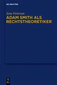 Buy Adam Smith als Rechtstheoretiker (English, Jens Petersen) — BookShops.in