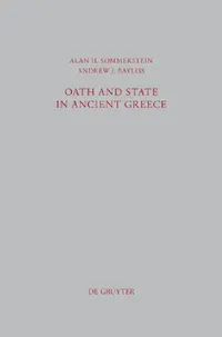 Buy Oath and State in Ancient Greece (English, Alan H. Sommerstein | Andrew James Bayliss) — BookShops.in