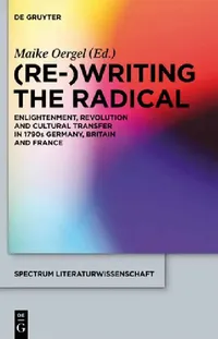Buy (Re-)Writing the Radical (English, Maike Oergel) — BookShops.in