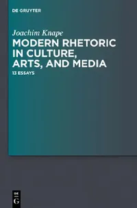 Buy Modern Rhetoric in Culture, Arts, and Media (English, Joachim Knape | Alan L. Fortuna) — BookShops.in