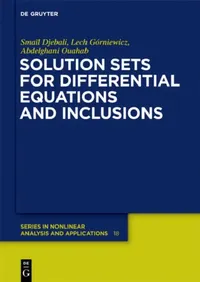 Buy Solution Sets for Differential Equations and Inclusions (English, Smaïl Djebali | Lech Górniewicz | Abdelghani Ouahab) — BookShops.in