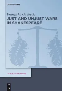 Buy Just and Unjust Wars in Shakespeare (English, Franziska Quabeck) — BookShops.in