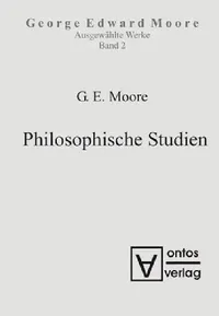 Buy Ausgewählte Schriften, Band 2, Philosophische Studien (English, George Edward Moore) — BookShops.in
