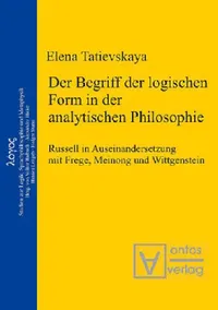 Buy Der Begriff Der Logischen Form in Der Analytischen Philosophie (English, Elena Tatievskaya) — BookShops.in