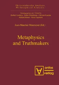 Buy Metaphysics and Truthmakers (English, Jean-Maurice Monnoyer) — BookShops.in