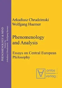 Buy Phenomenology & Analysis (English, Arkadiusz Chrudzimski | Wolfgang Huemer) — BookShops.in