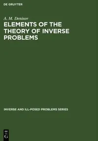 Buy Elements of the Theory of Inverse Problems (English, A. M. Denisov) — BookShops.in