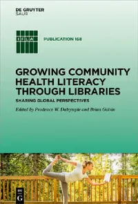 Buy Growing Community Health Literacy Through Libraries (English, Prudence W. Dalrymple | Brian Galvin) — BookShops.in