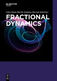 Buy Fractional Dynamics (English, Carlo Cattani | Hari M. Srivastava | Xiao-Jun Yang) — BookShops.in