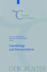 Buy Narratology and Interpretation: The Content of Narrative Form in Ancient Literature by Jonas Grethlein | De Gruyter | English | Paperback | Reprint Edition — BookShops.in