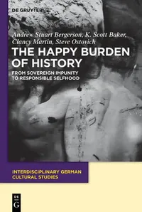 Buy The Happy Burden of History (English, Andrew S. Bergerson) — BookShops.in