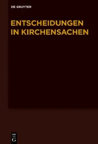 Buy Entscheidungen in Kirchensachen Seit 1946: 1.7.-31.12.2013 (63) by Manfred Baldus & Stefan Muckel | De Gruyter | German | Paperback | 1st Edition — BookShops.in