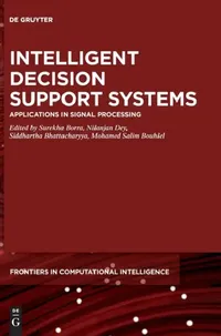 Buy Intelligent Decision Support Systems (English, Surekha Borra | Nilanjan Dey | Siddhartha Bhattacharyya) — BookShops.in