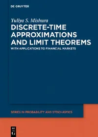 Buy Discrete-Time Approximations and Limit Theorems (English, Yuliya Mishura | Kostiantyn Ralchenko) — BookShops.in