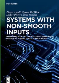 Buy Systems with Non-Smooth Inputs (English, Jürgen Appell | Nguyen Thi Hien | Lyubov Petrova) — BookShops.in