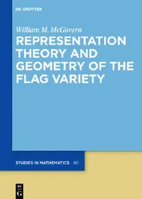 Buy Representation Theory and Geometry of the Flag Variety (English, William M. McGovern) — BookShops.in